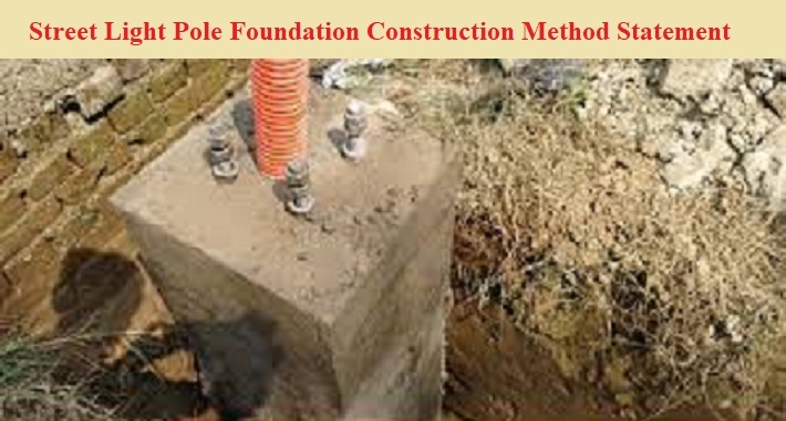Street Light Pole Foundation Construction Method Statement